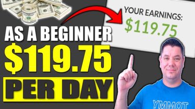 (REALLY EASY) Earn $119.75 Per Day as a Beginner With ZERO COST (Make Money Online 2021)