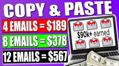 Copy & Paste Emails To Earn $1,000's Fast (FULL Tutorial - Worldwide) Make Money Online!
