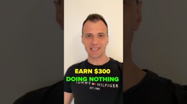 $300 for 10 Minutes: MAKE MONEY DOING NOTHING