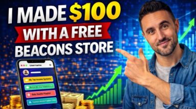 I Made My First $100 With A FREE Beacons Store 💰