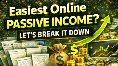 Easiest Online Passive Income? Lets Break It Down